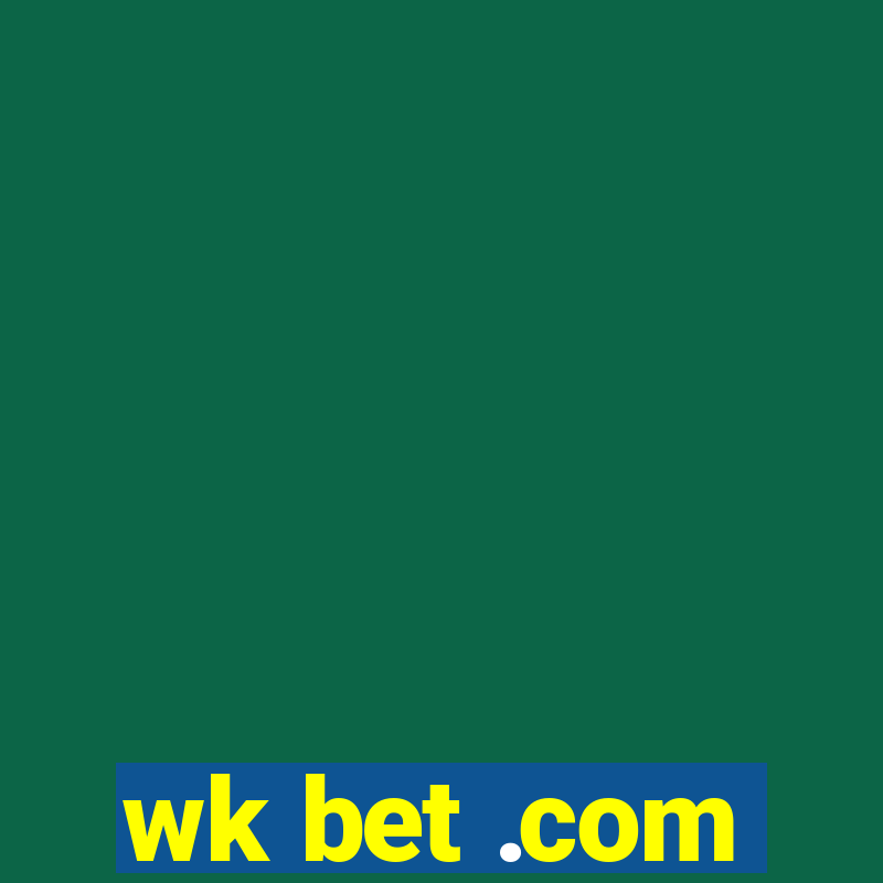 wk bet .com